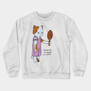 Sometimes I am scared of myself sad cat mirror illustration watercolor Crewneck Sweatshirt